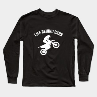 Life behind bars Long Sleeve T-Shirt